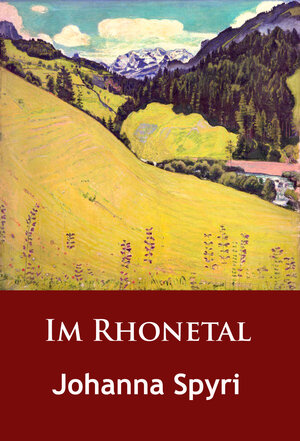 Buchcover Im Rhonetal | Johanna Spyri | EAN 9783962247119 | ISBN 3-96224-711-4 | ISBN 978-3-96224-711-9