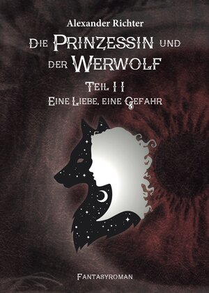 Buchcover Die Prinzessin und der Werwolf | Alexander Richter | EAN 9783962291532 | ISBN 3-96229-153-9 | ISBN 978-3-96229-153-2