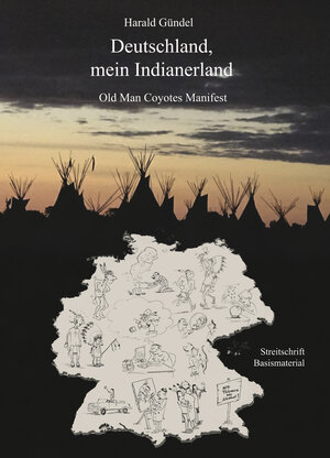 Buchcover Deutschland mein Indianerland | Harald Gündel | EAN 9783962291730 | ISBN 3-96229-173-3 | ISBN 978-3-96229-173-0