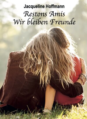 Buchcover Restons Amis Wir bleiben Freunde | Jacqueline Hoffmann | EAN 9783962292300 | ISBN 3-96229-230-6 | ISBN 978-3-96229-230-0