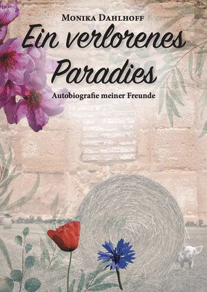 Buchcover Ein verlorenes Paradies | Monika Dahlhoff | EAN 9783962292379 | ISBN 3-96229-237-3 | ISBN 978-3-96229-237-9