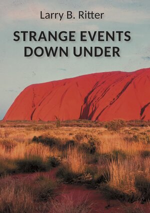 Buchcover Strange Events Down under | Larry B. Ritter | EAN 9783962292522 | ISBN 3-96229-252-7 | ISBN 978-3-96229-252-2