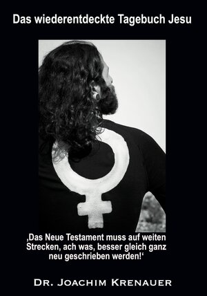 Buchcover Das wiederentdeckte Tagebuch Jesu | Dr. Joachim Krenauer | EAN 9783962292768 | ISBN 3-96229-276-4 | ISBN 978-3-96229-276-8