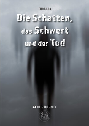 Buchcover Die Schatten, das Schwert und der Tod | Althir Hornet | EAN 9783962294359 | ISBN 3-96229-435-X | ISBN 978-3-96229-435-9