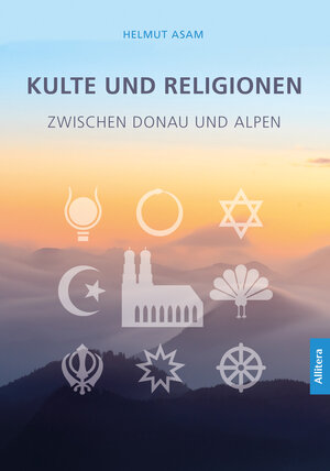Buchcover Kulte und Religionen zwischen Donau und Alpen | Helmut Asam | EAN 9783962331443 | ISBN 3-96233-144-1 | ISBN 978-3-96233-144-3