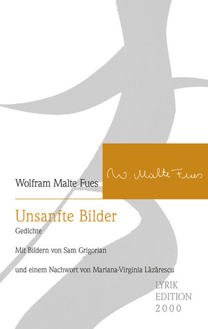 Buchcover Unsanfte Bilder | Wolfram Malte Fues | EAN 9783962331849 | ISBN 3-96233-184-0 | ISBN 978-3-96233-184-9