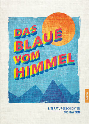Buchcover Das Blaue vom Himmel | EAN 9783962332051 | ISBN 3-96233-205-7 | ISBN 978-3-96233-205-1