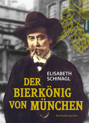 Buchcover Der Bierkönig von München | Elisabeth Schinagl | EAN 9783962333126 | ISBN 3-96233-312-6 | ISBN 978-3-96233-312-6