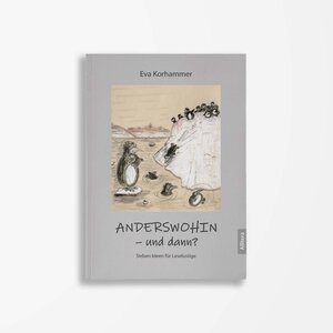 Buchcover ANDERSWOHIN - und dann? | Eva Korhammer | EAN 9783962333331 | ISBN 3-96233-333-9 | ISBN 978-3-96233-333-1