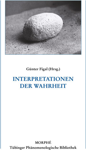 Buchcover Interpretationen der Wahrheit | Volker Gerhardt | EAN 9783962351472 | ISBN 3-96235-147-7 | ISBN 978-3-96235-147-2