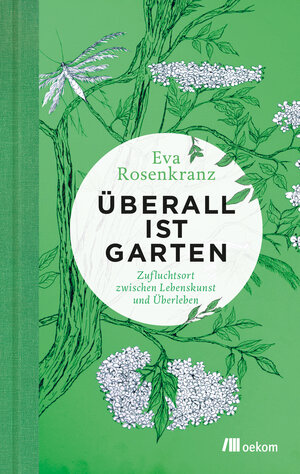 Buchcover Überall ist Garten | Eva Rosenkranz | EAN 9783962381073 | ISBN 3-96238-107-4 | ISBN 978-3-96238-107-3