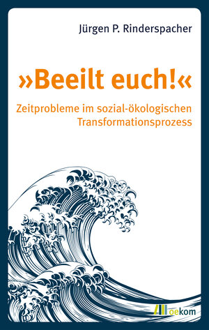 Buchcover »Beeilt euch!« | Jürgen P. Rinderspacher | EAN 9783962381547 | ISBN 3-96238-154-6 | ISBN 978-3-96238-154-7