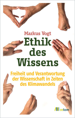 Buchcover Ethik des Wissens | Markus Vogt | EAN 9783962381639 | ISBN 3-96238-163-5 | ISBN 978-3-96238-163-9