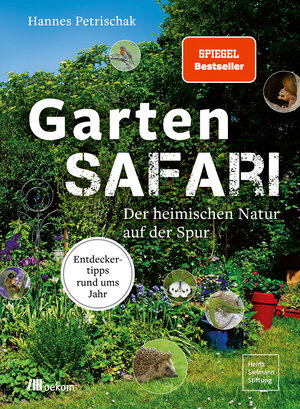 Buchcover Gartensafari | Hannes Petrischak | EAN 9783962382476 | ISBN 3-96238-247-X | ISBN 978-3-96238-247-6