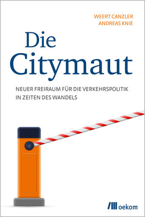 Buchcover Die Citymaut | Weert Canzler | EAN 9783962382681 | ISBN 3-96238-268-2 | ISBN 978-3-96238-268-1
