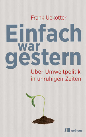 Buchcover Einfach war gestern | Frank Uekötter | EAN 9783962382803 | ISBN 3-96238-280-1 | ISBN 978-3-96238-280-3