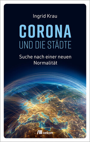 Buchcover CORONA und die Städte | Ingrid Krau | EAN 9783962382919 | ISBN 3-96238-291-7 | ISBN 978-3-96238-291-9