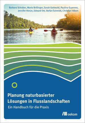 Buchcover Planung naturbasierter Lösungen in Flusslandschaften | Barbara Schröter | EAN 9783962383091 | ISBN 3-96238-309-3 | ISBN 978-3-96238-309-1