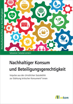 Buchcover Nachhaltiger Konsum und Beteiligungsgerechtigkeit | Sebastian Salaske-Lentern | EAN 9783962383121 | ISBN 3-96238-312-3 | ISBN 978-3-96238-312-1