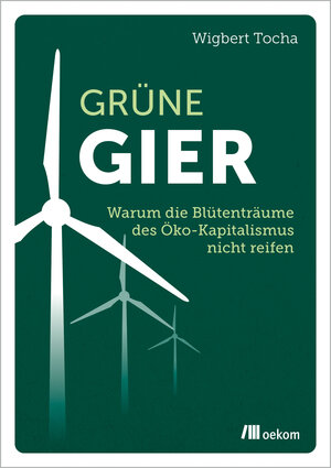 Buchcover Grüne Gier | Wigbert Tocha | EAN 9783962383770 | ISBN 3-96238-377-8 | ISBN 978-3-96238-377-0