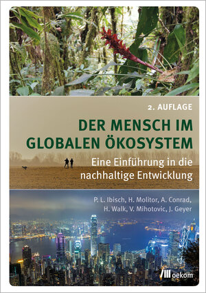 Buchcover Der Mensch im globalen Ökosystem | Pierre L. Ibisch | EAN 9783962383947 | ISBN 3-96238-394-8 | ISBN 978-3-96238-394-7