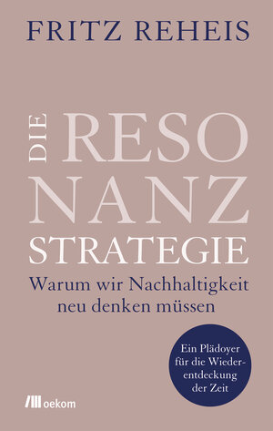 Buchcover Die Resonanzstrategie | Fritz Reheis | EAN 9783962384890 | ISBN 3-96238-489-8 | ISBN 978-3-96238-489-0