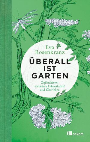 Buchcover Überall ist Garten | Eva Rosenkranz | EAN 9783962385552 | ISBN 3-96238-555-X | ISBN 978-3-96238-555-2