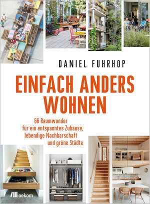 Buchcover Einfach anders wohnen | Daniel Fuhrhop | EAN 9783962386306 | ISBN 3-96238-630-0 | ISBN 978-3-96238-630-6