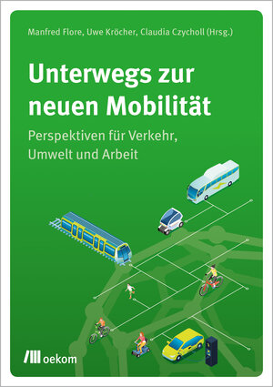 Buchcover Unterwegs zur neuen Mobilität  | EAN 9783962388249 | ISBN 3-96238-824-9 | ISBN 978-3-96238-824-9