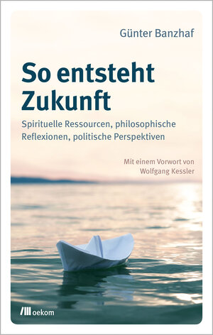 Buchcover So entsteht Zukunft | Günter Banzhaf | EAN 9783962388591 | ISBN 3-96238-859-1 | ISBN 978-3-96238-859-1