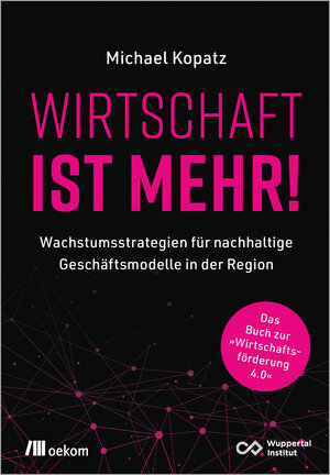 Buchcover Wirtschaft ist mehr! | Michael Kopatz | EAN 9783962388645 | ISBN 3-96238-864-8 | ISBN 978-3-96238-864-5