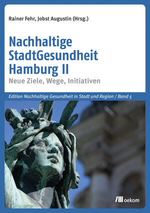 Buchcover Nachhaltige StadtGesundheit Hamburg II  | EAN 9783962389512 | ISBN 3-96238-951-2 | ISBN 978-3-96238-951-2