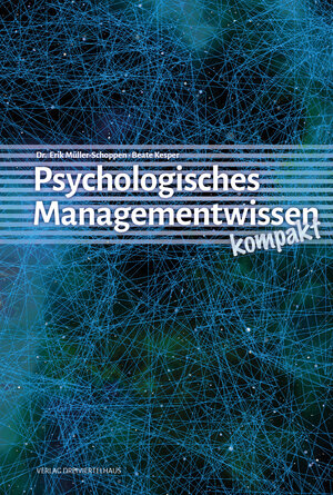 Buchcover Psychologisches Managementwissen kompakt | Erik Müller-Schoppen | EAN 9783962429058 | ISBN 3-96242-905-0 | ISBN 978-3-96242-905-8