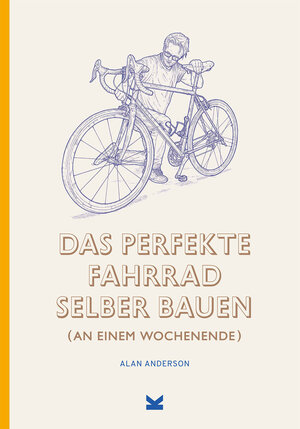 Buchcover Das perfekte Fahrrad selber bauen | Alan Anderson | EAN 9783962441777 | ISBN 3-96244-177-8 | ISBN 978-3-96244-177-7