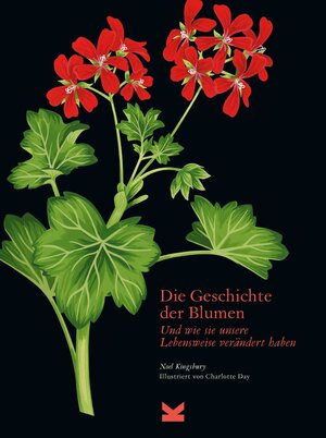 Buchcover Die Geschichte der Blumen | Noel Kinsbury | EAN 9783962442651 | ISBN 3-96244-265-0 | ISBN 978-3-96244-265-1