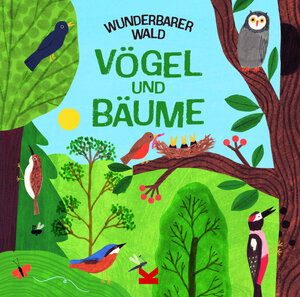 Buchcover Wunderbarer Wald: Vögel und Bäume | Susie Williams | EAN 9783962443962 | ISBN 3-96244-396-7 | ISBN 978-3-96244-396-2