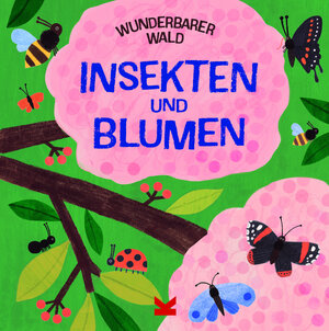 Buchcover Wunderbarer Wald: Insekten und Blumen | Susie Williams | EAN 9783962443979 | ISBN 3-96244-397-5 | ISBN 978-3-96244-397-9