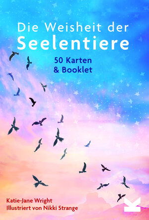 Buchcover Die Weisheit der Seelentiere | Katie-Jane Wright | EAN 9783962443986 | ISBN 3-96244-398-3 | ISBN 978-3-96244-398-6