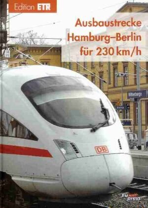 Buchcover Ausbaustrecke Hamburg-Berlin für 230 km/h  | EAN 9783962450052 | ISBN 3-96245-005-X | ISBN 978-3-96245-005-2