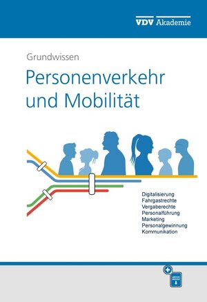 Buchcover Grundwissen Personenverkehr und Mobilität | Michael Weber-Wernz | EAN 9783962452384 | ISBN 3-96245-238-9 | ISBN 978-3-96245-238-4