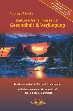 Buchcover Zeitlose Geheimnisse der Gesundheit & Verjüngung - Gesamtausgabe | Andreas Moritz | EAN 9783962570286 | ISBN 3-96257-028-4 | ISBN 978-3-96257-028-6