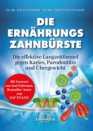 Buchcover Die Ernährungs-Zahnbürste | Johan Wölber | EAN 9783962571870 | ISBN 3-96257-187-6 | ISBN 978-3-96257-187-0