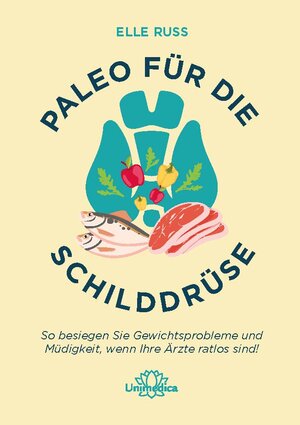 Buchcover Paleo für die Schilddrüse | Elle Russ | EAN 9783962572358 | ISBN 3-96257-235-X | ISBN 978-3-96257-235-8