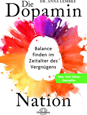 Buchcover Die Dopamin-Nation | Anna Lembke | EAN 9783962572952 | ISBN 3-96257-295-3 | ISBN 978-3-96257-295-2