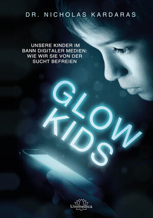 Buchcover Glow Kids | Nicholas Kardaras | EAN 9783962573027 | ISBN 3-96257-302-X | ISBN 978-3-96257-302-7