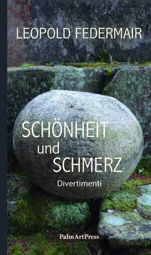 Buchcover Schönheit und Schmerz | Leopold Federmair | EAN 9783962580360 | ISBN 3-96258-036-0 | ISBN 978-3-96258-036-0