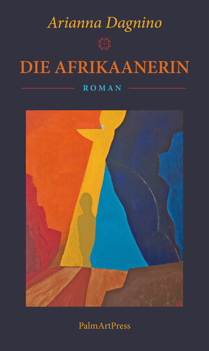 Buchcover Die Afrikaanerin | Arianna Dagnino | EAN 9783962580599 | ISBN 3-96258-059-X | ISBN 978-3-96258-059-9