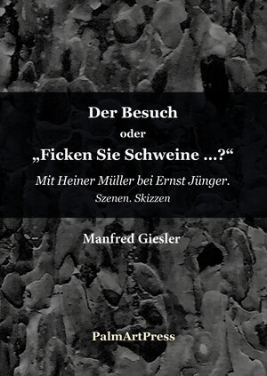 Buchcover Der Besuch oder Ficken Sie Schweine? | Manfred Giesler | EAN 9783962580728 | ISBN 3-96258-072-7 | ISBN 978-3-96258-072-8