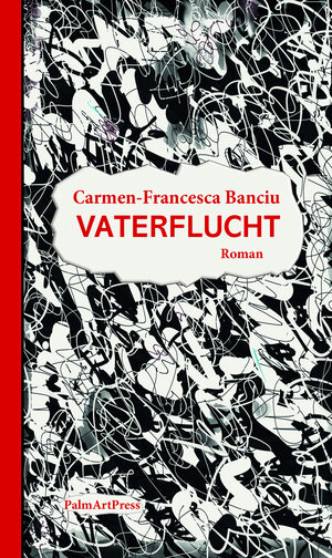 Buchcover Vaterflucht | Carmen-Francesca Banciu | EAN 9783962580841 | ISBN 3-96258-084-0 | ISBN 978-3-96258-084-1