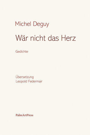 Buchcover Wär nicht das Herz | Michel Deguy | EAN 9783962580919 | ISBN 3-96258-091-3 | ISBN 978-3-96258-091-9